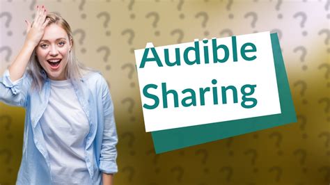 Can Audible Books Be Shared? A Diverse Perspective