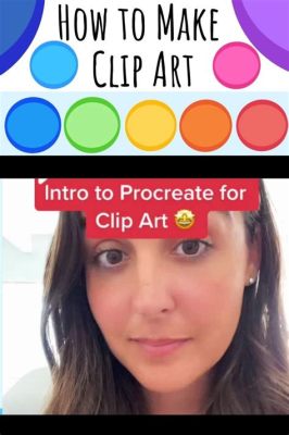 how to make clip art: exploring the artistic possibilities of digital illustrations